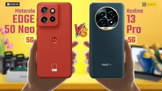 Motorola Edge 50 Neo Vs Realme 13 Pro | Full Comparison 🔥 Which One Is Best?