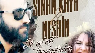 SİNAN KAYA&NESRİN --BİR YEL ESTİ BEYDAĞINDAN