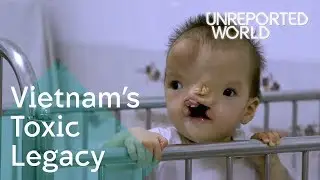 The Vietnam War's Agent Orange legacy | Unreported World