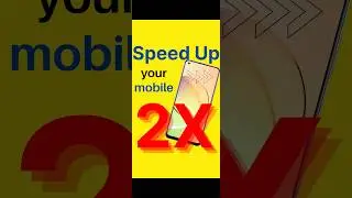 Mobile ki speed kaise badhaye | अपने Phone की Speed को 2x कर सकते हैं 