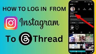 How To Log In From Instagram To Thread
