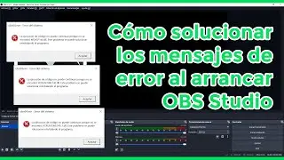 Cómo solucionar los mensajes de error al arrancar OBS Studio