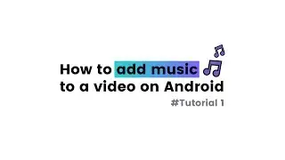 HOW TO ADD MUSIC TO YOUR VIDEO (Android FREE)