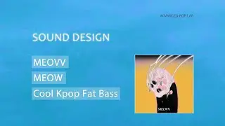 How to Remake MEOVV - MEOW Cool Fat Bass