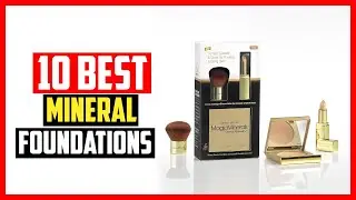 ✅Top 10 Best Mineral Foundations In 2024