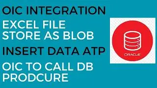 OIC Integration to Populate the Excel File Data into ATP Table