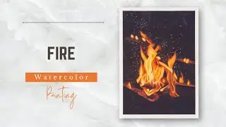 Watercolor Painting - Fire