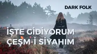 İşte Gidiyorum Çeşm-i Siyahım - Mahzuni Şerif | Dark Folk Cover