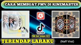 Cara Membuat Pmv Di Kinemaster Skill Terbaru Dj Terendap Laraku