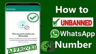 How to solve you are banned from using WhatsApp.