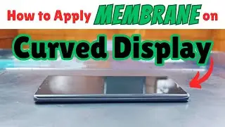 How to apply membrane on a curved display