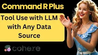 Tool Use with LLM with Any Data Source - Command R Plus