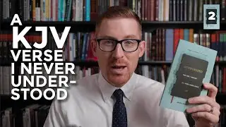 Another KJV Verse I Never Understood