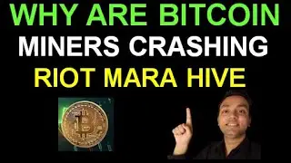 WHY ARE BITCOIN MINING STOCKS SELLING OFF: RIOT, MARA, HIVE, ARBKF