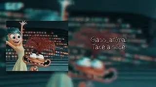 Glass animals - Take a slice.
