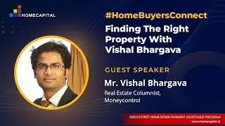 #HomeBuyersConnect: Finding the Right Property with India's Top RealEstate Columnist Vishal Bhargava