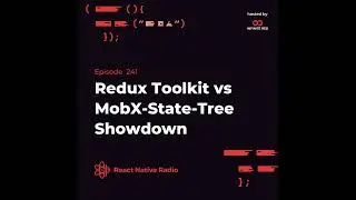 RNR 241 - Redux Toolkit vs MobX-State-Tree Showdown