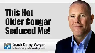 This Hot Older Cougar Seduced Me!