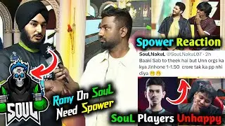 SouL Players Unhappy🚨 Rony on SouL Low Performance😱 Spower Reaction!