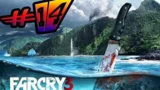 Far Cry 3-14 серия [Один выбыл!!!].avi