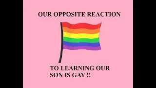 MOM AND DAD'S OPPOSITE REACTION TO SON'S COMING OUT/ A mom's True story