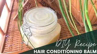 DIY low waste moisturizing hair conditioning balm | homemade | vegan | eco friendly | Aesthetic Lofi