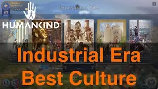 Industrial Era Best Culture Tier List in Humankind (Humankind/ Max Difficulty)