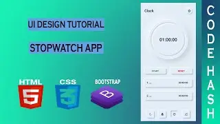 UI Design Tutorial - Stopwatch App UI | HTML CSS BOOTSTRAP