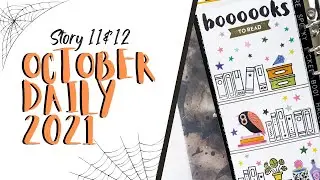 October Daily 2021 | Process Video | Story 11 & 12