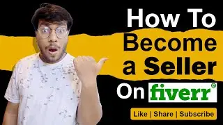 How to Create a Fiverr Seller Account | How to Become a Seller on Fiverr