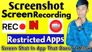 How To Take Screenshots/Recording In Restricted Apps 2021 | Restricted Apps Main Screenshot Kaise le