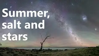 Summer, Salt and Stars - a night of shooting the summer Milky Way at Cowcowing Lakes