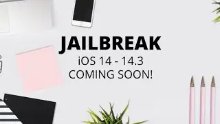 Jailbreak for iOS 14-14.3 for ALL DEVICES COMING