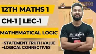 12th Maths 1 | Chapter 1Mathematical Logic | Lecture 1| Exercise 1.1 Statement, Truth Value |