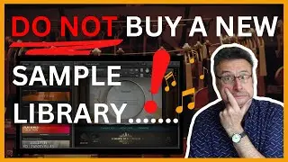 DO NOT BUY a New Sample Library Before Answering These Vital Questions...