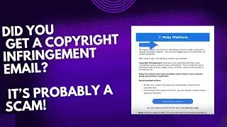 Did You Get a Copyright Infringement Email? It’s Probably a SCAM!