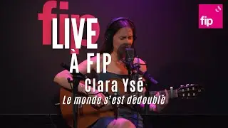 Live à FIP : Clara Ysé “Le monde s'est dédoublé“