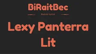 Lexy Panterra - Lit - Lyrics