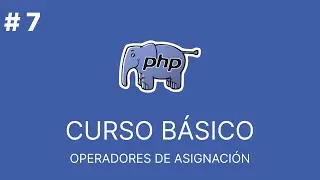 Basic PHP From Scratch | ASSIGNMENT OPERATORS #7