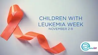 Children With Leukemia Week.
