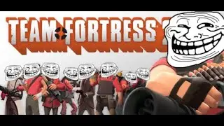 Trollge: How to enjoy TF2