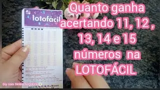 Quanto ganha acertando 11, 12, 13 14 e 15 pontos na LOTOFÁCIL