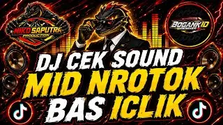 DJ cek sound mid nrotok bas Iclik viral tiktok party nulup nulup 🔥 Anti ketulup spek nampani bas mu