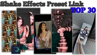 Top 30 Shake Effects Preset Link Video Editing. Alight Motion Shake Effects New Style.