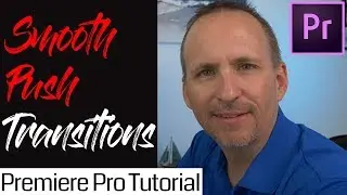 Smooth Push Transitions | Adobe Premiere Pro Tutorial