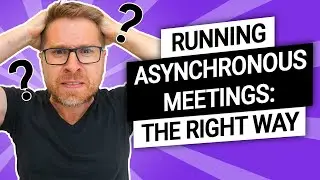 How to Run Asynchronous Meetings The Right Way!