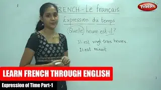 Expression of Time Part -1 | French Class- 101 | Learn French Through English | French Lesson