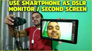 How To Use Smartphone As Dslr Monitor | Use Android Smartphone As DSLR Second Screen
