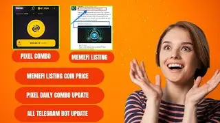 Memefi Listing Date - Pixel Listing update and daily Combo - microjobio