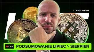 🔴 KRYPTO PODSUMOWANIE LIPCA | PROGNOZY CENOWE NA SIERPIEŃ 🔴
